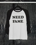 Need Fame Baseball Shirt
